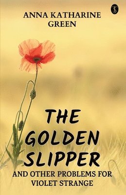 Golden Slipper, And Other Problems For Violet Strange