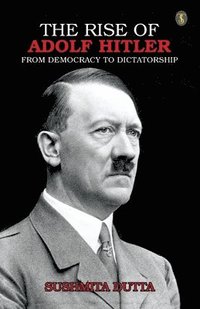 bokomslag The Rise Of Adolf Hitler