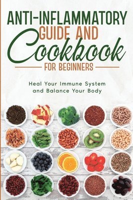 bokomslag Anti-Inflammatory Guide and Cookbook for Beginners