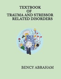 bokomslag Text Book of Trauma and Stressor Related Disorder