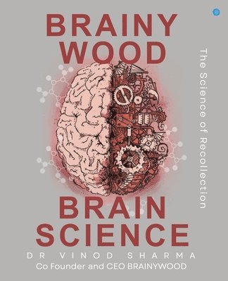 Vinod Sharma - BRAINYWOOD BRAINSCIENCE, Häftad
