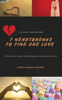 bokomslag 7 Heartbreaks to Find One Love