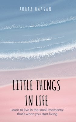 bokomslag Little Things in Life