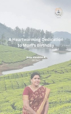 A Heartwarming Dedication to Mom's Birthday 1