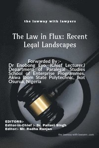 bokomslag The Law in Flux: Recent Legal Landscapes