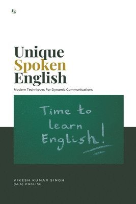 bokomslag Unique Spoken English: Modern Techniques for Dynamic Communication