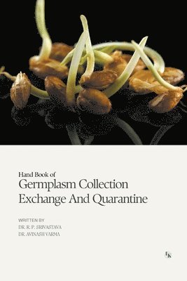 Hand Book Of Germplasm Collection Exchange And Quarantine 1