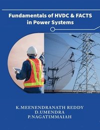 bokomslag Fundamentals of HVDC and FACTS in Power Systems