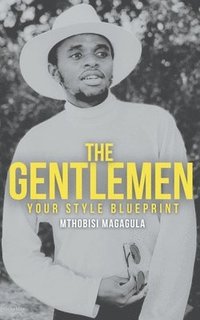 bokomslag The Gentlemen: Your Style Blueprint