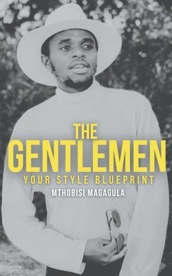 bokomslag The Gentlemen: Your Style Blueprint