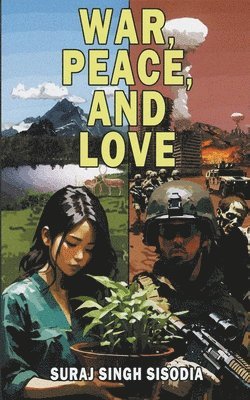 War, Peace, and Love 1