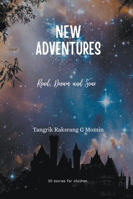 bokomslag New Adventures: Read, Dream and Soar