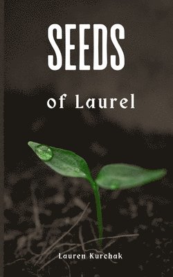 Seeds of Laurel 1