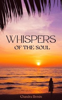 bokomslag Whispers of the Soul