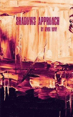 Derek Vaive - Shadows Approach, Häftad