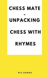 bokomslag Chess Mate - Unpacking Chess with rhymes