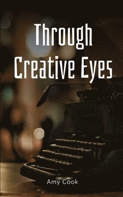 Through Creative Eyes 1