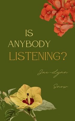 Is Anybody Listening? 1