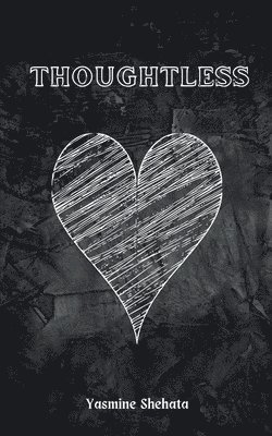 Yasmine Shehata - Thoughtless, Häftad