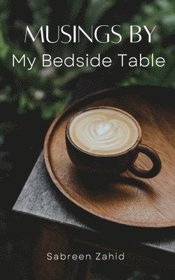 bokomslag Musings by my Bedside Table