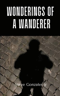 Wonderings of a Wanderer 1