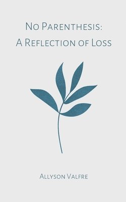 bokomslag No Parenthesis: A Reflection of Loss