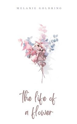 The life of a flower 1