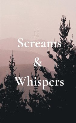 bokomslag Screams & Whispers