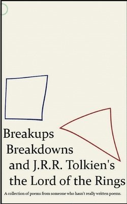 bokomslag Breakups, Breakdowns, and J.R.R. Tolkien's The Lord of The Rings