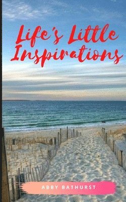 Life's Little Inspirations 1