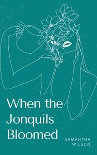bokomslag When the Jonquils Bloomed