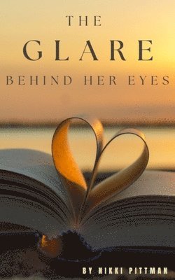 The Glare Behind Her Eyes 1