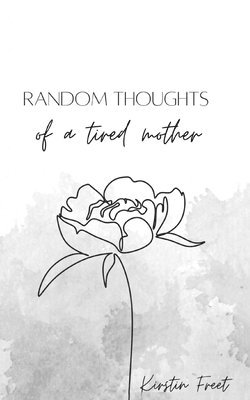 Random thoughts of a tired mother. 1