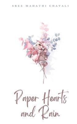 Paper Hearts and Rain 1