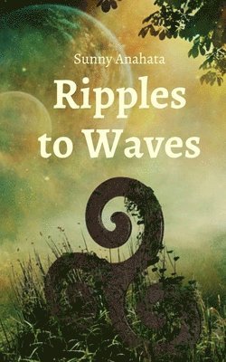 Ripples to Waves 1