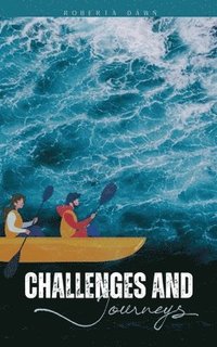 bokomslag Challenges and Journeys