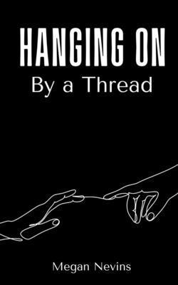 Hanging On By a Thread 1