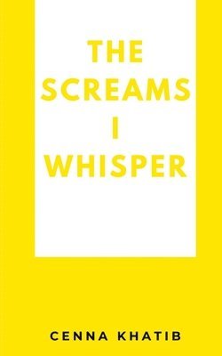 The Screams I whisper 1