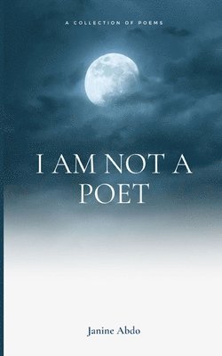 I Am Not a Poet 1