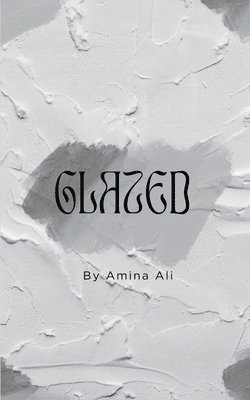 Amina Ali - Glazed, Häftad
