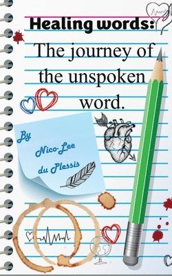 bokomslag Healing words: The Journey of the unspoken word.
