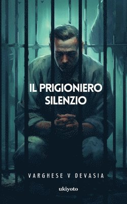 bokomslag Il Prigioniero Silenzio