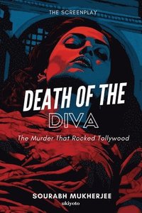 bokomslag Death of the Diva The Screenplay