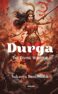 bokomslag Durga The Divine Warrior
