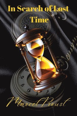In Search of Lost Time [volumes 1 to 7]