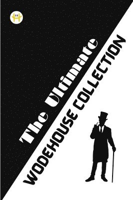 P. G. Wodehouse - The Ultimate Wodehouse Collection, Häftad