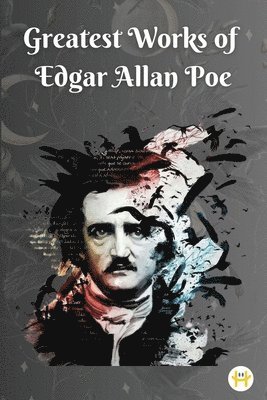 bokomslag Greatest Works of Edgar Allan Poe