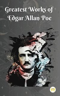 bokomslag Greatest Works of Edgar Allan Poe (Deluxe Hardbound Edition)