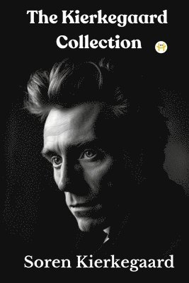 Soren Kierkegaard - The Kierkegaard Collection, Häftad