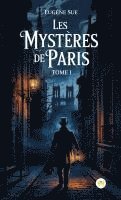 bokomslag Les Mystères de Paris, Tome I